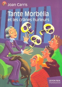 Tante Morbélia et les crânes hurleurs