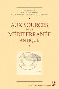 Aux sources de la Méditerranée antique