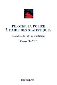 Carrol Tange - Piloter la police à l'aide des statistiques - L'analyse locale au quotidien.