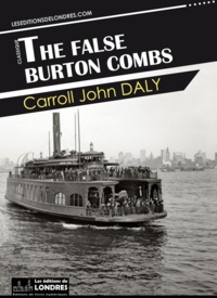 Carroll John Daly - The false Burton Combs.