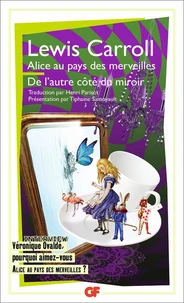 Alice au pays des merveilles ; De l'autre côté du miroir et de ce qu'Alice y trouva