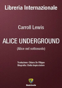 ALICE UNDERGROUND