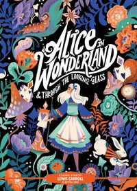 Classic Starts®: Alice in Wonderland &amp; Through the Looking-Glass