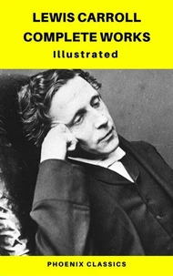 Lewis Carroll : The Complete Works