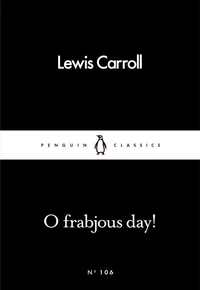 O Frabjous Day!