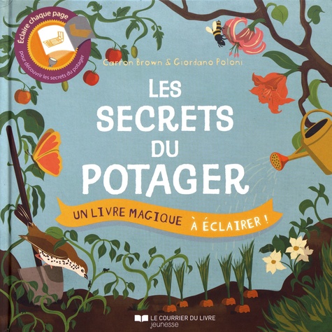 Carron Brown et Giordano Poloni - Les secrets du potager.