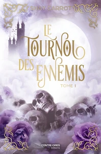 Le Tournoi des ennemis - Tome 1
