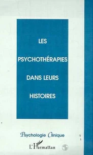 Psychologie Clinique n° 9 Printemps 2000 : Les psychothéreapies dans leurs histoires