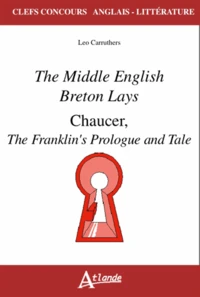 Reading the Middle English Breton Lays and Chaucer's Franklin's Tale