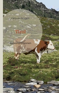 Carry Van Bruggen et Matthias Adler-Drews - Tirol - Reiseimpressionen.