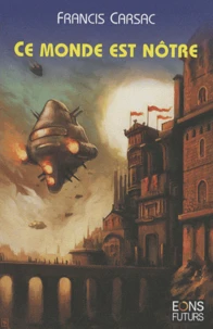 Ce monde est nôtre