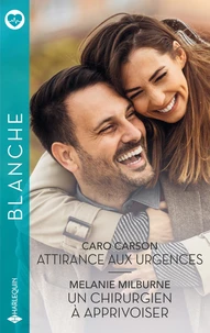 Attirance aux urgences ; Un chirurgien à apprivoiser