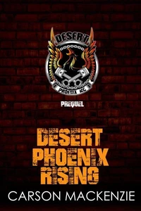 Desert Phoenix Rising Prequel