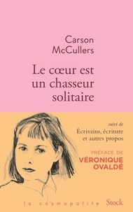 Carson McCullers - Le coeur est un chasseur solitaire et essais.