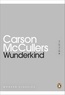 Carson McCullers - Wunderkind.