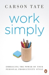 Carson Tate - Work Simply - Embracing the Power of Your Personal Productivity Style.