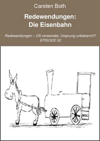 Redewendungen: Die Eisenbahn