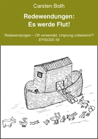 Redewendungen: Es werde Flut!