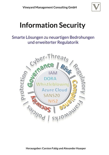 Information Security. Smarte Lösungen zu neuartigen Bedrohungen und erweiterter Regulatorik