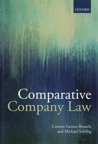 Carsten Gerner-Beuerle et Michael Schilling - Comparative Company Law.