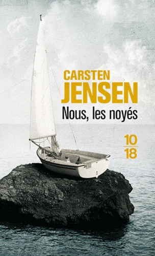 Carsten Jensen - Nous, les noyés.