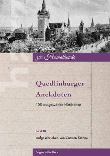 Quedlinburger Anekdoten. 100 ausgewählte Histörchen