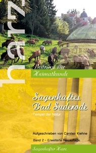 Téléchargements ebook gratuits mobiles Sagenhaftes Bad Suderode  - Tempel der Natur (Litterature Francaise) par Carsten Kiehne CHM PDF DJVU