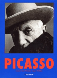 Carsten-Peter Warncke et Ingo F. Walther - Pablo Picasso 1881-1973.
