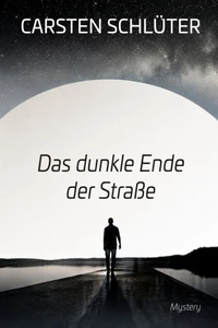 Das dunkle Ende der Straße