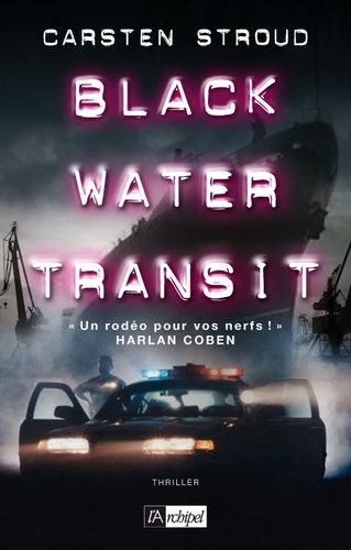 Carsten Stroud - Black water transit.