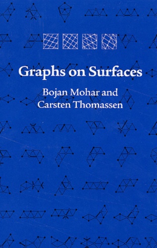 Carsten Thomassen et Bojan Mohar - Graphs On Surfaces.