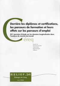 Derrière les diplômes et certifications, les parcours de formation et leurs effets sur les parcours d'emploi