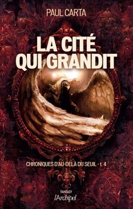 Chroniques d'au-delà du seuil T4 : La cité qui grandit