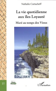 La vie quotidienne aux îles Loyauté