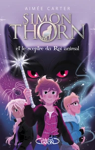 Simon Thorn et le sceptre du Roi animal