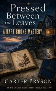 Pressed Between The Leaves: A Rare Books Mystery