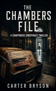 The Chambers File: A Courthouse Conspiracy Thriller