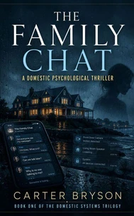The Family Chat: A Domestic Psychological Thriller