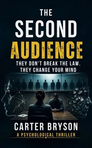 The Second Audience: They Don't Break The Law. They Change Your Mind