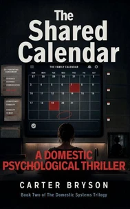The Shared Calendar: A Domestic Psychological Thriller