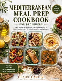 MEDITERRANEAN MEAL PREP COOKBOOK FOR BEGINNERS