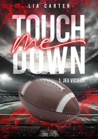 Touch Me Down Tome 1 - Jeu vicieux