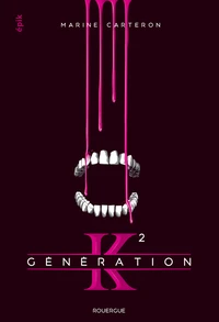 Génération K Tome 2