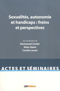 Sexualités, autonomie et handicaps : freins et perspectives