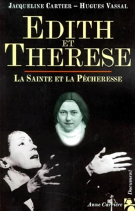 Edith Et Therese. La Sainte Et La Pecheresse