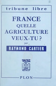 France, quelle agriculture veux-tu ?