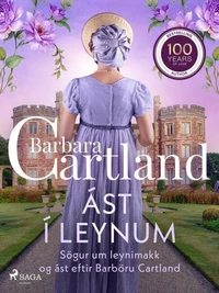 Ást í leynum: Sögur um leynimakk og ást eftir Barböru Cartland