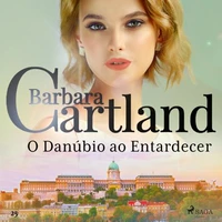 O Danúbio ao Entardecer (A Eterna Coleção de Barbara Cartland 25)