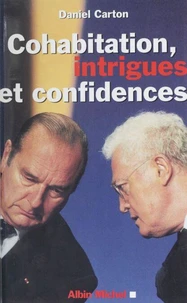 Cohabitation, Intrigues Et Confidences