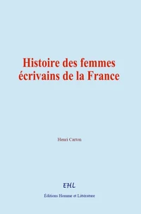 Histoire des femmes écrivains de la France